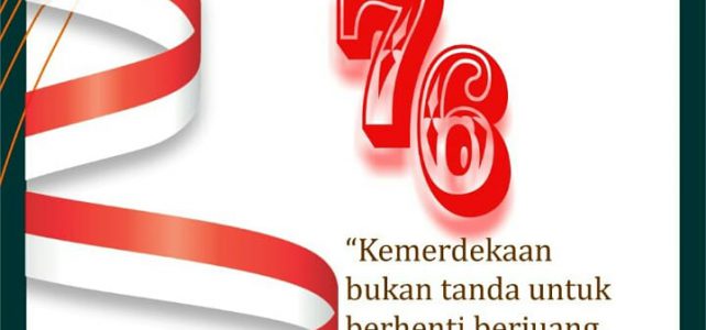 Dirgahayu Republik Indonesia ke-76 ,, INDONESIA BANGKIT, INDONESIA PULIH!!